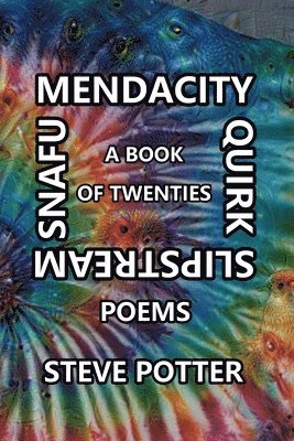 Mendacity Quirk Slipstream Snafu