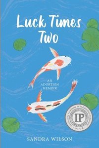 bokomslag Luck Times Two: An Adoption Memoir