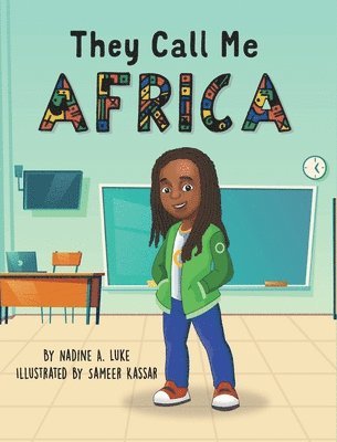 Nadine A Luke, Sameer Kassar, Nadine A. Luke - They Call Me Africa, Inbunden