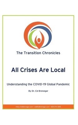 bokomslag All Crises Are Local: Understanding the COVID-19 Global Pandemic