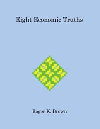 bokomslag Eight Economic Truths