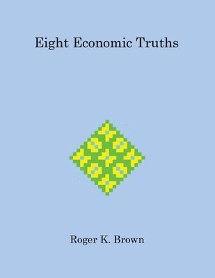 bokomslag Eight Economic Truths