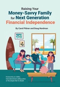 bokomslag Raising Your Money-Savvy Family For Next Generation Financial Independence