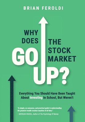 Why Does The Stock Market Go Up? 1