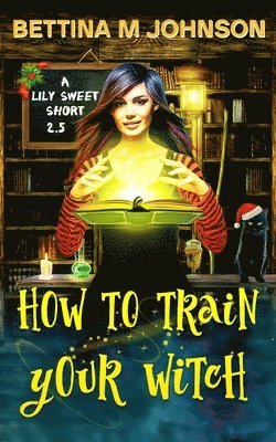 bokomslag How to Train Your Witch