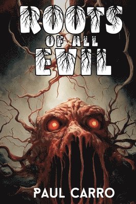 Roots of All Evil 1