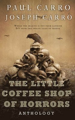 bokomslag The Little Coffee Shop of Horrors Anthology