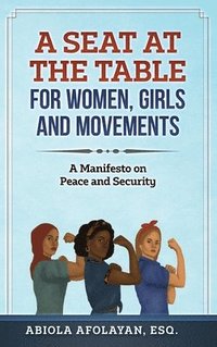 bokomslag A Seat at the Table for Women, Girls and Movements
