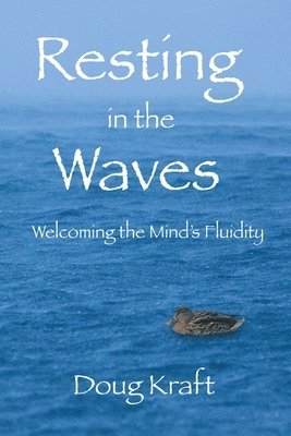Resting in the Waves: Welcoming the Mind's Fluidity 1