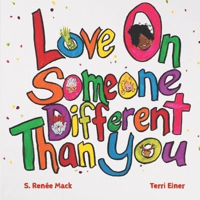 S. Renee Mack - Love On Someone Different Than You, Häftad