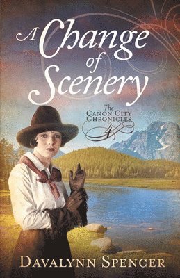 A Change of Scenery - The Canon City Chronicles, Book 4 1