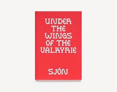Sjon - Under the Wings of Valkyrie, Häftad