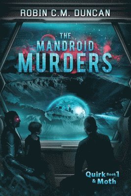Robin C M Duncan - Mandroid Murders, Häftad