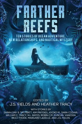 J S Fields, Heather Tracy - Farther Reefs, Häftad