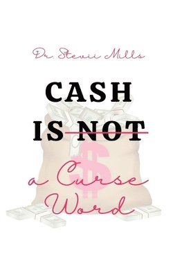 Cash Is Not a Curse Word 1