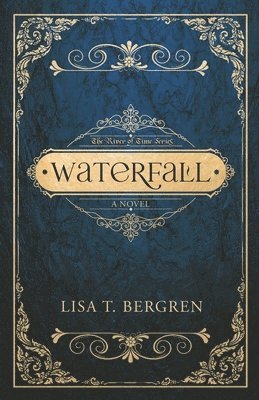 Lisa T Bergren, Lisa T. Bergren - Waterfall, Häftad