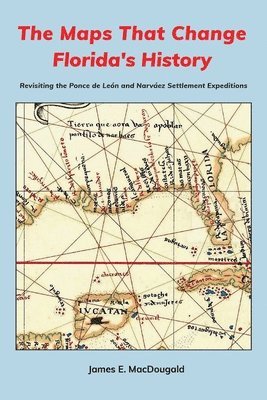 Maps That Change Florida's History