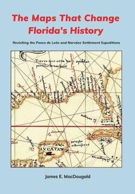 Maps That Change Florida's History