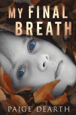 Paige Dearth - My Final Breath, Häftad