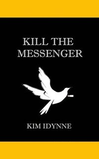 bokomslag Kill the Messenger