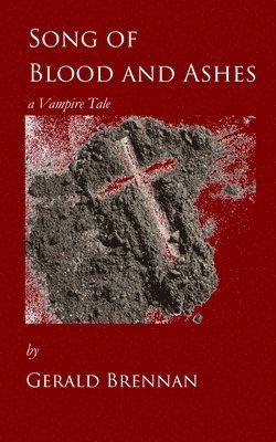 Gerald Brennan - Song of Blood and Ashes, Häftad