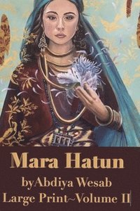 bokomslag Mara Hatun: Large Print, Volume II