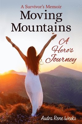 Moving Mountains: A Hero's Journey 1