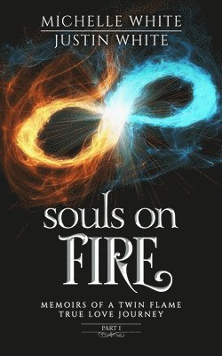 Justin White, Michelle White - Souls on Fire, Häftad