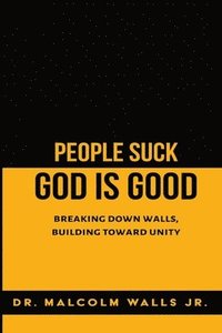 bokomslag People Suck, God Is Good
