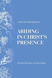 bokomslag Abiding in Christ's Presence