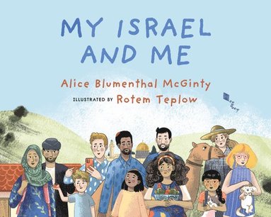 Alice Blumenthal McGinty - My Israel and Me, Inbunden