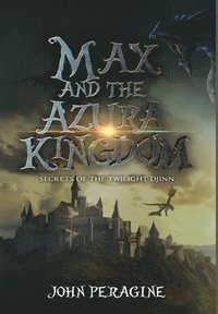 bokomslag Max and the Azura Kingdom (Hardcover)