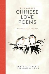 bokomslag 25 Classic Chinese Love Poems