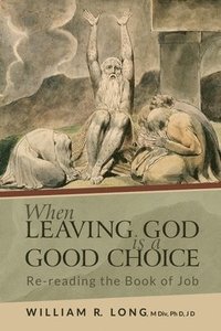 bokomslag When Leaving God is a Good Choice