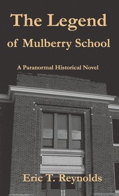 bokomslag The Legend of Mulberry School