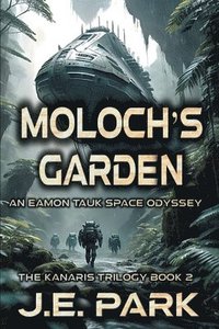 bokomslag Moloch's Garden: An Eamon Tauk Space Odyssey - Book 2