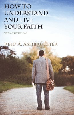 How to Understand and Live Your Faith 1