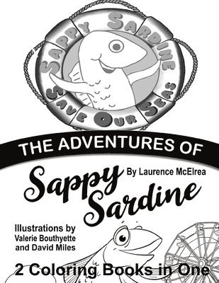 The Adventures of Sappy Sardine Coloring Book 1