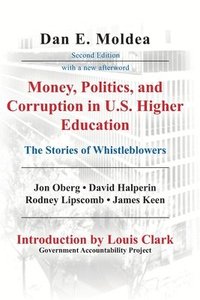 bokomslag Money, Politics, and Corruption in U.S. Higher Education: The Stories of Whistleblowers