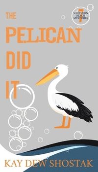 bokomslag The Pelican Did It