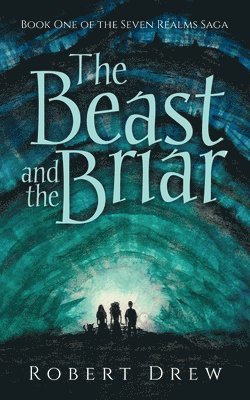 bokomslag The Beast and the Briar: Book One of the Seven Realms Saga