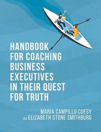 bokomslag Handbook for Coaching Business Executives in Their Quest for Truth