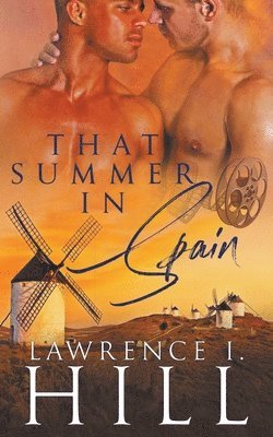 Lawrence I Hill - That Summer in Spain, Häftad