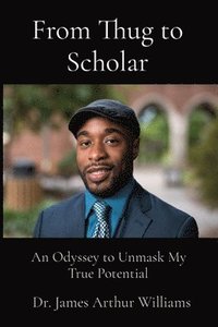bokomslag From Thug to Scholar
