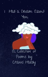 bokomslag I Had a Dream About You: A Collection of Poems