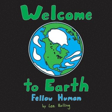 bokomslag Welcome to Earth Fellow Human