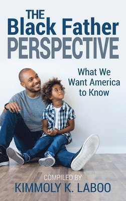 The Black Father Perspective 1