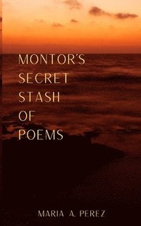 bokomslag Montor's Secret Stash of Poems