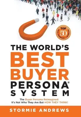 World's Best Buyer Persona System