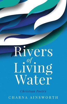 Rivers of Living Water 1